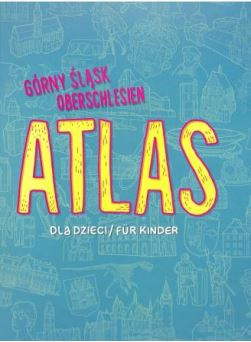 Górny Śląsk Atlas dla dzieci