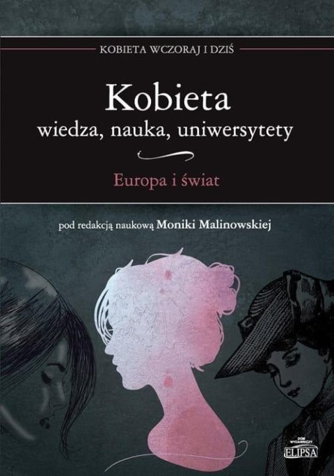 Kobieta - wiedza, nauka, uniwersytety. Europa i św