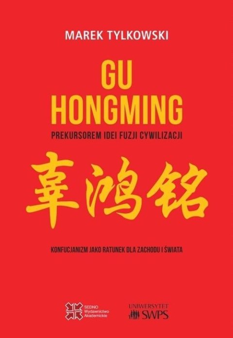 Gu Hongming prekursorem idei fuzji cywilizacji