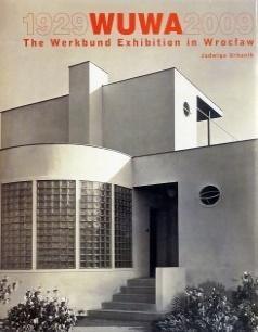 Wuwa 1929-2009 The Werkbund Exhibition in Wroclaw