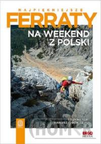 Najpiękniejsze ferraty Na weekend z Polski