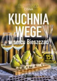 Kuchnia wege w sercu Bieszczad