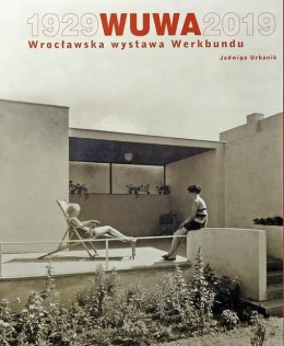 1929WUWA2019. Wrocławska wystawa Werkbundu