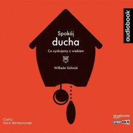 Spokój ducha. Co zyskujemy z wiekiem audiobook