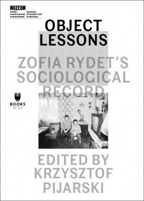 Object Lessons: Zofia Rydet's Sociological Record