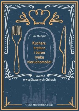 Kucharz, krętacz i baron rynku nieruchomości