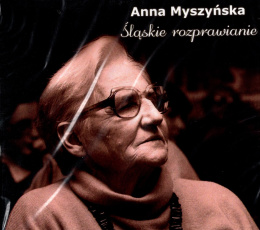 Śląskie rozprawianie - Anna Myszyńska 3 płyty