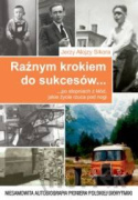 Raźnym krokiem do sukcesów... po stopniach z kłód, jakie życie rzuca pod nogi