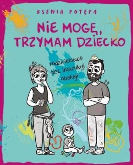 Nie mogę, trzymam dziecko