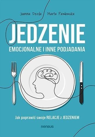 Jedzenie emocjonalne i inne podjadania