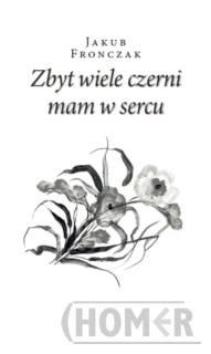 Zbyt wiele czerni mam w sercu