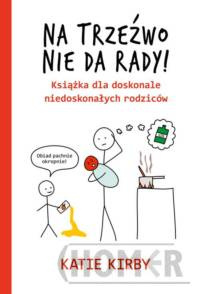 Na trzeźwo nie da rady!