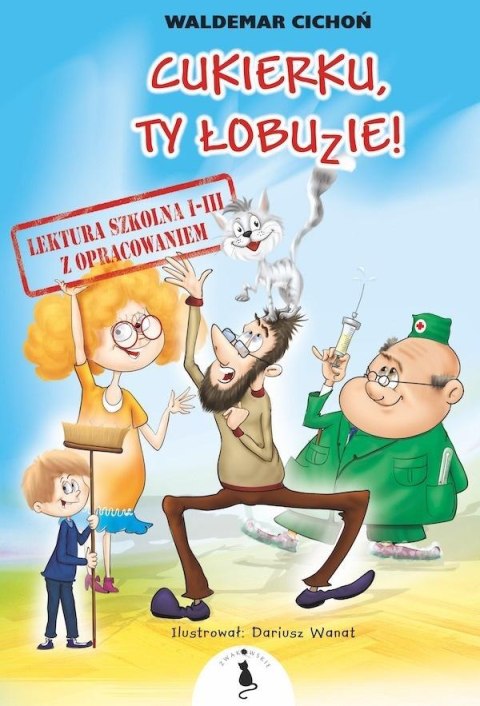 Cukierku, Ty łobuzie! Lektura 1-3 z opracowaniem