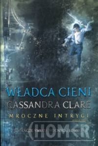 Władca cieni Mroczne Intrygi Księga 2