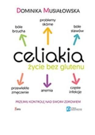 Celiakia. Życie bez glutenu