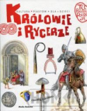 Tu powstała Polska Królowie i rycerze