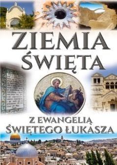 Ziemia Święta z ewangelią Św. Łukasza