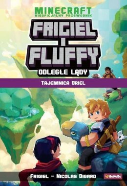 Frigiel i Fluffy. Odległe lądy T.3 Tajemnica Oriel