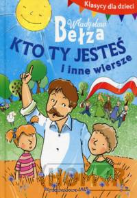 Klasycy dla dzieci Kto ty jesteś i inne wiersze