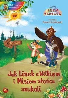 Jak Lisek z Wilkiem i Misiem słońca szukali