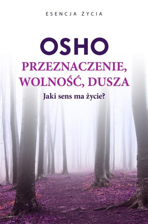 OSHO Przeznaczenie, wolność, dusza