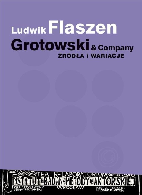 Grotowski & Company. Źródła i wariacje