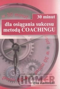 30 minut dla osiągnięcia sukcesu metodą Coachingu