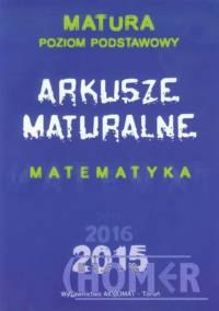 Matura 2015 Arkusze maturalne Matematyka Matura Poziom podstawowy