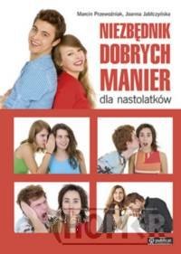 Niezbędnik dobrych manier dla nastolatków