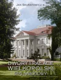 Dwory i pałace Wielkopolski Styl narodowy
