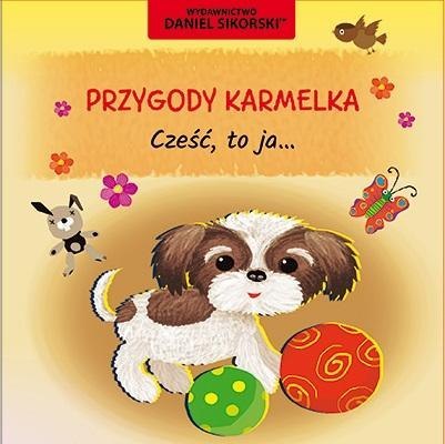 Przygody Karmelka. Cześć, to ja...