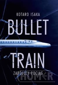 Bullet Train Zabójczy pociąg