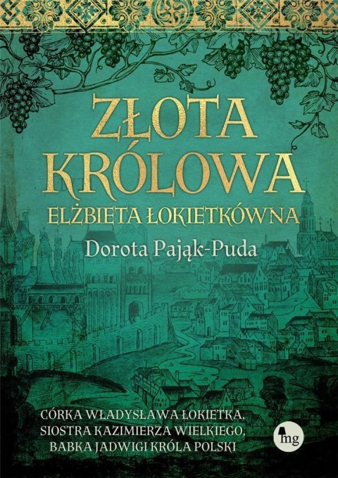 Złota królowa. Elżbieta Łokietkówna