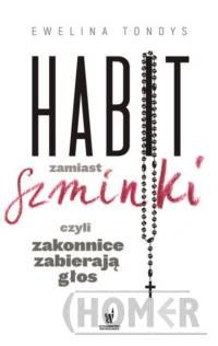 Habit zamiast szminki czyli zakonnice zabierają głos