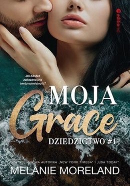 Dziedzictwo T.1 Moja Grace