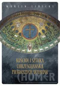 Kościół i sztuka chrześcijańska pierwszych wieków