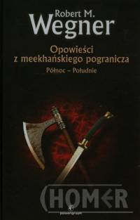 Opowieści z meekhańskiego pogranicza t.1 Północ - Południe