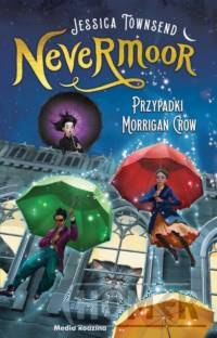 Nevermoor Przypadki Morrigan Crow