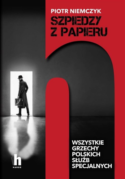 Szpiedzy z papieru. Wszystkie grzechy polskich...