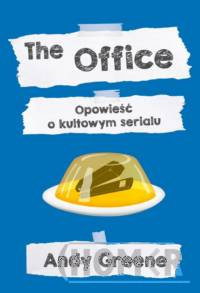 The Office Opowieść o kultowym serialu