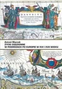 Życie codzienne w podróżach po Europie w XVI i XVII w.