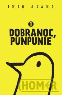 Dobranoc, Punpunie 1