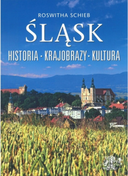 Śląsk Historia Krajobrazy Kultura