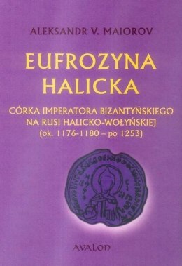 Eufrozyna Halicka Córka imperatora...