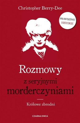 Rozmowy z seryjnymi morderczyniami