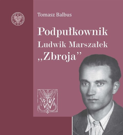 Podpułkownik Ludwik Marszałek "Zbroja"