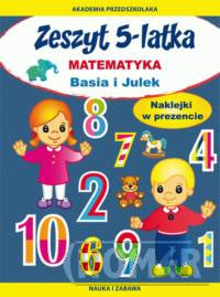 Zeszyt 5-latka. Matematyka. Basia i Julek