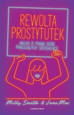 Rewolta prostytutek. Walka o prawa osób..