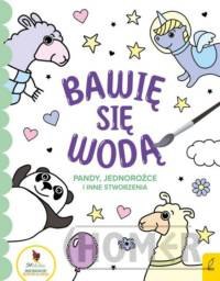 Bawię się wodą Pandy jednorożce i inne stworzenia