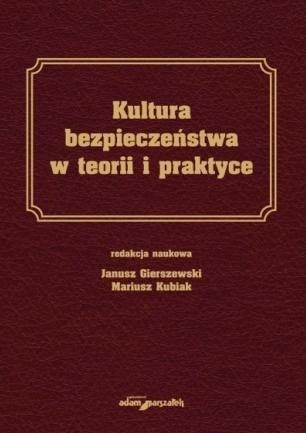 Kultura bezpieczeństwa w teorii i praktyce